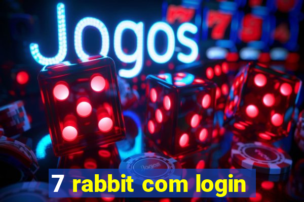 7 rabbit com login